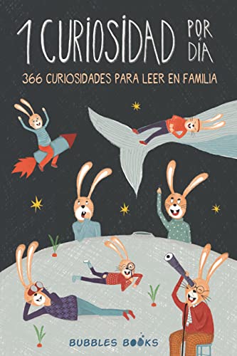 1 Curiosidad por día - 366 curiosidades del mundo para leer en familia: Libro para niños y niñas a partir de 6 años que quieren aprender cada día algo ... (Un día sin una sonrisa es un día perdido)