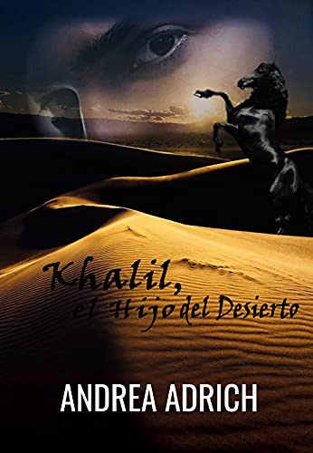 Khalil, el Hijo del Desierto.