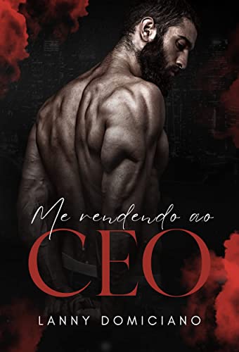 Me rendendo ao CEO (Portuguese Edition)