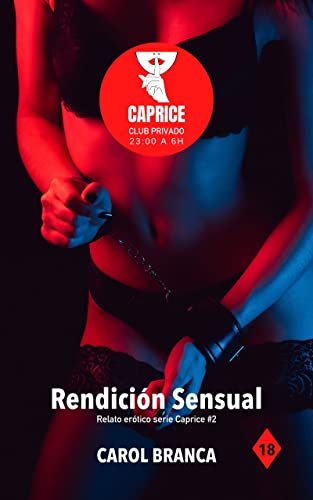 Rendición Sensual: Relatos eróticos serie «Caprice»