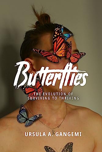 Butterflies: The Evolution of Surviving to Thriving (English Edition)