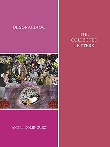 Desgraciado: (the collected letters) (English Edition)