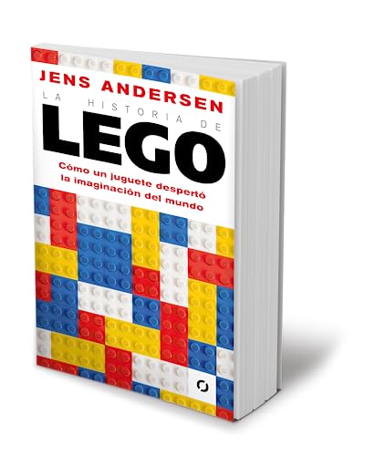 La historia de Lego/ The Lego Story: Como Un Juguete Despertó La Imaginación Del Mundo/ How a Little Toy Sparked the World's Imagination