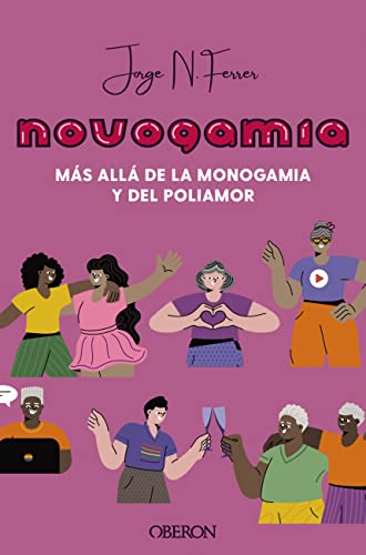 Novogamia. Más allá de la monogamia y del poliamor (Libros singulares)