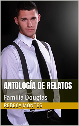 Antología de relatos: Familia Douglas