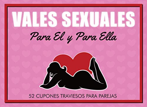 Vales Sexuales Para El y Para Ella. 52 Cupones Traviesos Para Parejas: Regalo de Amor Perfecto para el día de San Valentín.