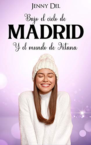 Bajo el cielo de Madrid y el mundo de Aitana