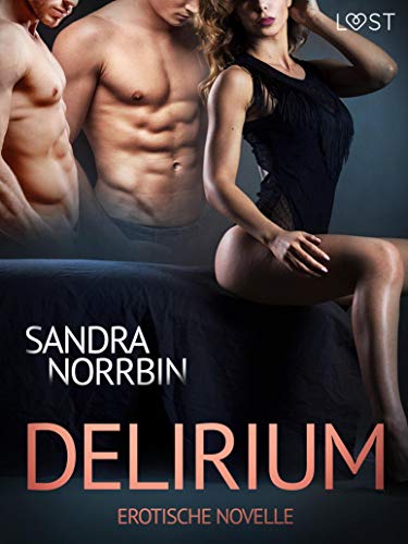 Delirium: Erotische Novelle (LUST) (German Edition)
