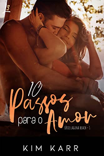 10 passos para o amor (Laguna Beach Livro 1) (Portuguese Edition)