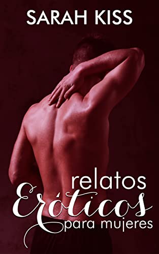 Relatos eróticos para mujeres: Relatos eróticos prohibidos, relatos eróticos para adultos, relatos cortos sexo, sexo duro y salvaje, sexo explícito español