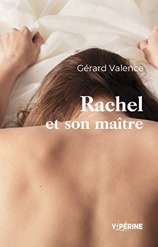 Rachel et son maître (La bibliothèque secrète de Franck Spengler) (French Edition)