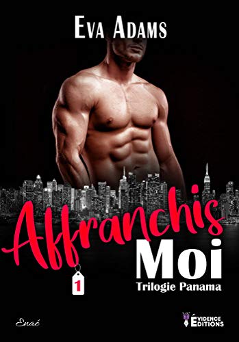 Affranchis-moi: Trilogie Panama, T1 (French Edition)