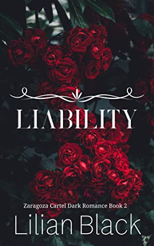 Liability: A Dark Cartel Romance (Zaragoza Cartel Book 2) (English Edition)