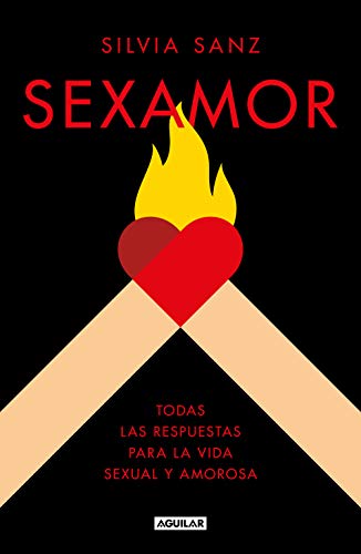 Sexamor: Todas las respuestas para la vida sexual y amorosa (Divulgación)