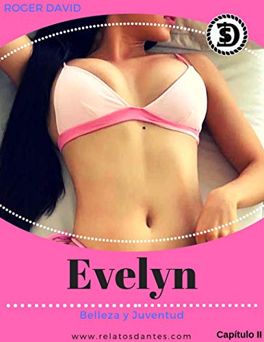 Evelyn, Capítulo II: Belleza y Juventud (Evelyn, Belleza y Juventud nº 2)