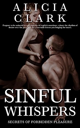 Sinful Whispers: Secrets of Forbidden Pleasure (English Edition)