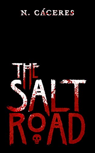 The Salt Road: A Fire on the Horizon Novel (English Edition)