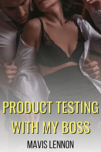 Product Testing with My Boss: Working for My Dirty Boss Erotica 2 Stories Bundle (Working for My Dirty Boss Erotica Short Story Bundles) (English Edition)