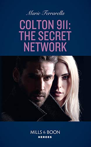 Colton 911: The Secret Network (Mills & Boon Heroes) (Colton 911: Chicago, Book 1) (English Edition)