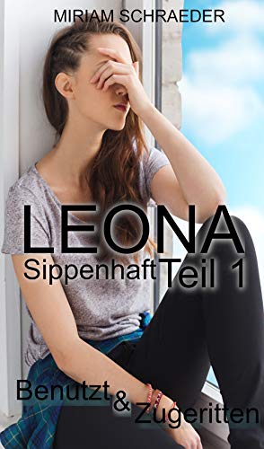 Leona: Sippenhaft: Benutzt und Zugeritten (German Edition)