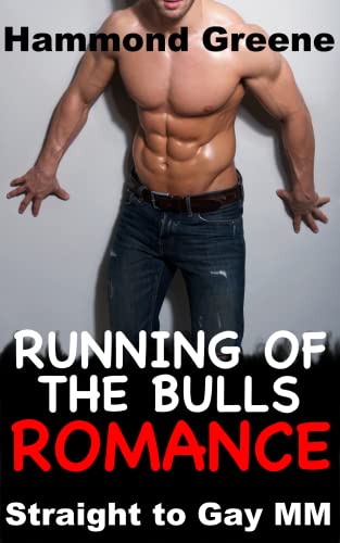 Running of the Bulls Romance: Straight to Gay MM (Versatile First Time Gay Book 5) (English Edition)