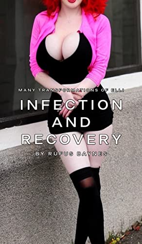 Infection and Recovery (The Many Transformations of Elli) (English Edition)