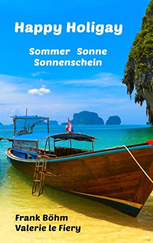 Happy Holigay: Sommer Sonne Sonnenschein (German Edition)