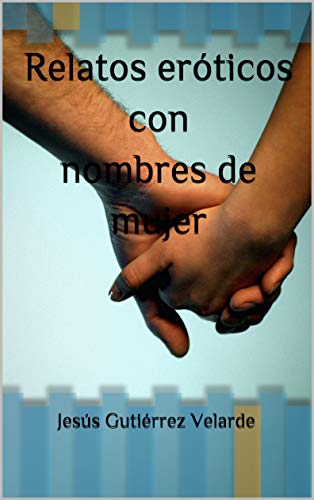 Relatos eróticos con nombres de mujer