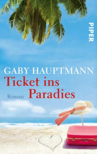 Ticket ins Paradies: Roman (German Edition)