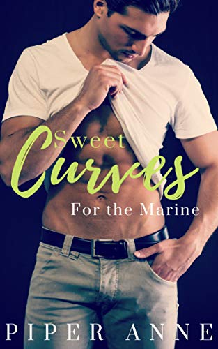 Sweet Curves for the Marine: A Possessive Alpha Male, Curvy Woman Instalove Romance (Sweet Curves Burlesque Book 1) (English Edition)