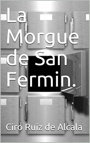 La Morgue de San Fermin.