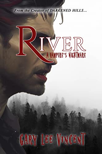River: A Vampire's Nightmare (The Douglas River Vampire Series Book 1) (English Edition)