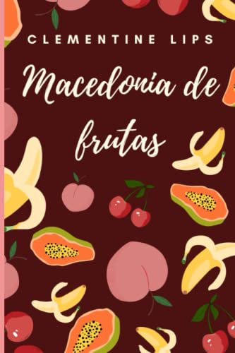 Macedonia de frutas: Colección completa de Afrodisiacos: 1
