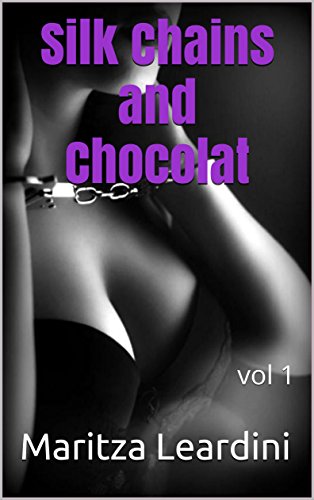 Silk Chains and Chocolat: vol 1 (Delirium) (English Edition)
