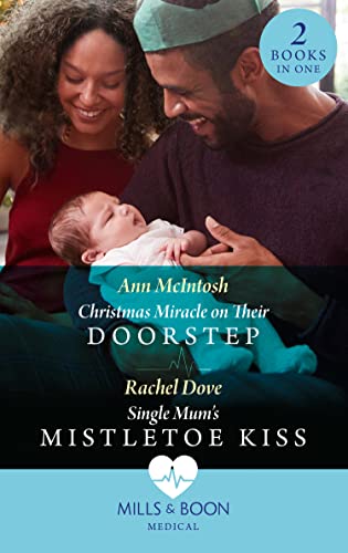 Christmas Miracle On Their Doorstep / Single Mum's Mistletoe Kiss: Christmas Miracle on Their Doorstep (Carey Cove Midwives) / Single Mum's Mistletoe Kiss ... (Mills & Boon Medical) (English Edition)