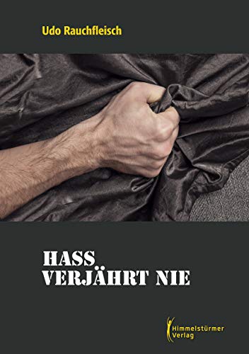 Hass verjährt nie (German Edition)