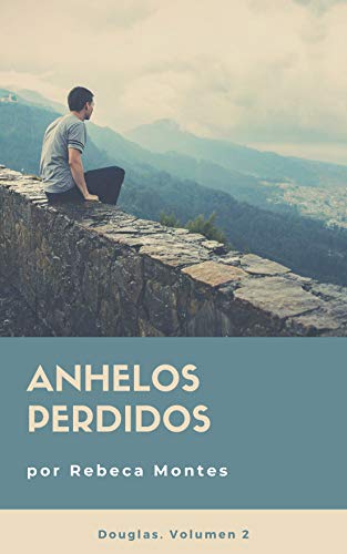 Anhelos perdidos (Douglas nº 2)