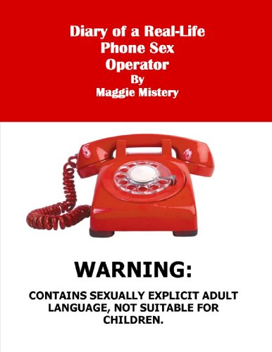Diary of a Real-Life Phone Sex Operator (English Edition)