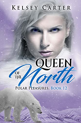 Queen of the North: An Erotic Shifter Paranormal Romance (Polar Pleasures Book 12) (English Edition)