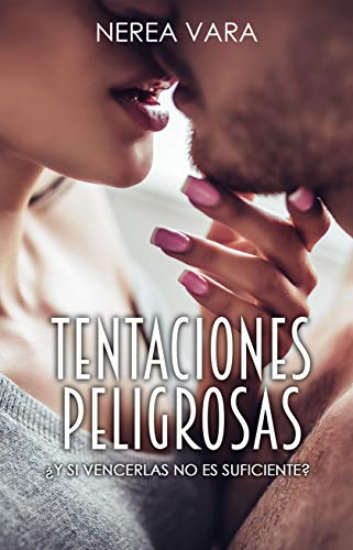 Tentaciones peligrosas: (Incluye los 3 libros) (Trilogía peligrosa nº 1)