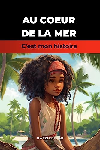 AU COEUR DE LA MER: Le périple dangereux d'une famille comorienne vers Mayotte (French Edition)