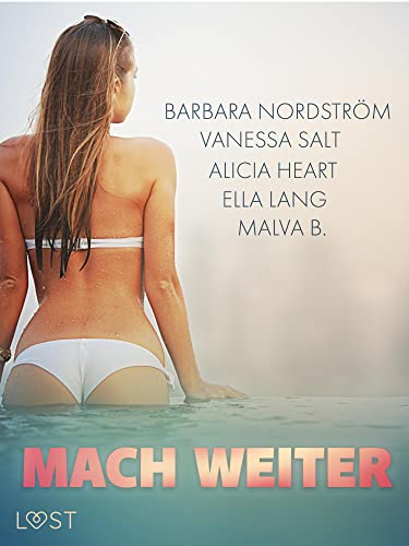Mach weiter: Eine Sammlung prickelnder Reise-Erotikgeschichten (German Edition)