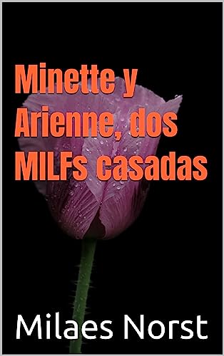 Minette y Arienne, dos MILFs casadas que huyen de la vida cotidiana
