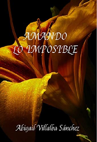 Amando lo imposible (Imposibles nº 3)