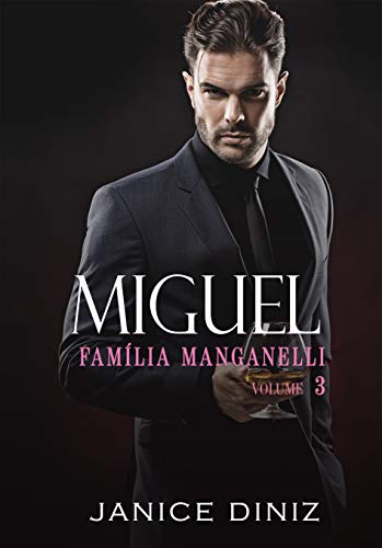 Miguel : Trilogia Família Manganelli - Livro 3 (Box + Livro 1 e 2) (Portuguese Edition)