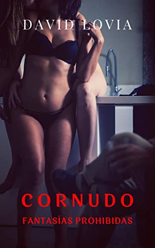 Cornudo, Fantasías prohibidas (Saga Cornudo 4)