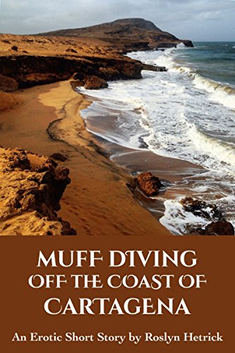Muff Diving Off The Coast Of Cartagena (Erotic Locations Book 1) (English Edition)