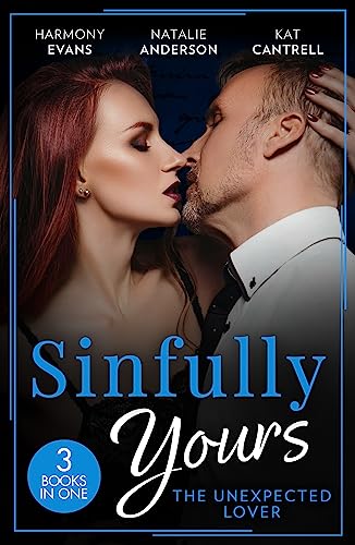 Sinfully Yours: The Unexpected Lover: Lesson in Romance (Kimani Hotties) / Claiming His Convenient Fiancée / The Marriage Contract (English Edition)