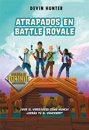 Atrapados en Battle Royale (Fortnite: Atrapados en Battle Royale 1) (Jóvenes lectores)