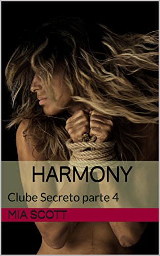 Harmony: Clube Secreto parte 4 (Portuguese Edition)